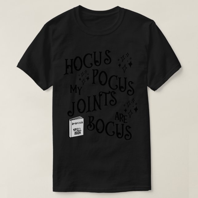 Arthritis My joints are Bogus T-Shirt (Design Front)