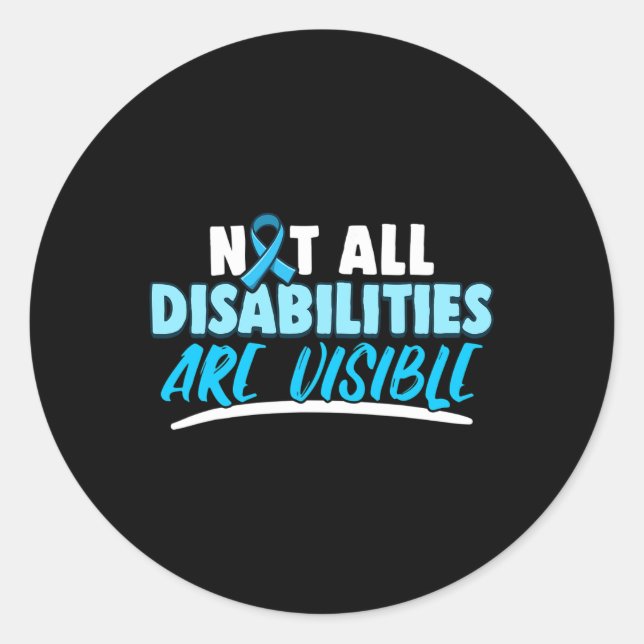 Arthritis Not All Disabilities are Visible  Disabi Classic Round Sticker (Front)