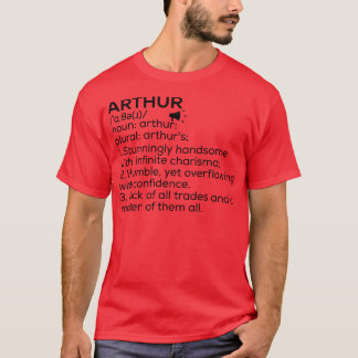 Arthur Name Definition Arthur Meaning Arthur Name  T-Shirt