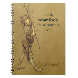 Arthur Rackham Puck Lord what fools CC0576 Notebook