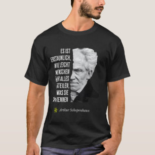 Arthur Schopenhauer Philosophy Quote Birthday T-Shirt