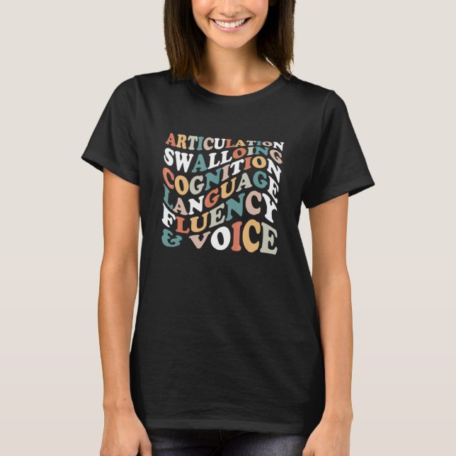 Articulation Swalloing Cognition Language Fluency  T-Shirt (Front)
