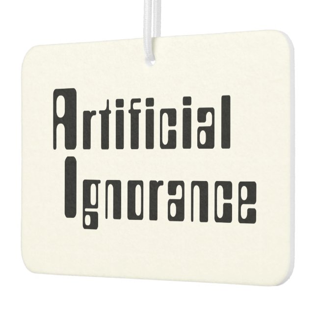 Artificial Ignorance Car Air Freshener (Left)