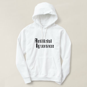 Artificial Ignorance Hoodie