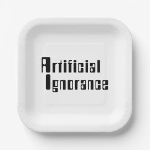 Artificial Ignorance Paper Plate