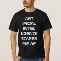 Artificial intelligence AI scares me AF