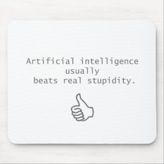 artificial intelligence beats real stupidity mouse mat