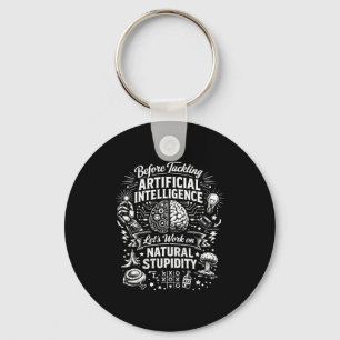 Artificial intelligence natural stupidity before key ring