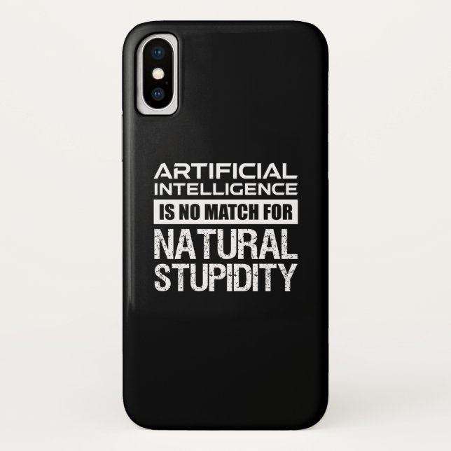 Artificial Intelligence Natural Stupidity Funny Case-Mate iPhone Case (Back)