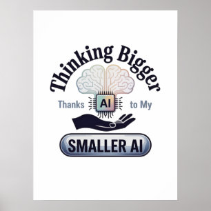 Artificial Intelligence Thinking Bigger Humour Poster