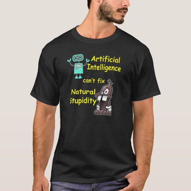 Artificial Intelligence vs Natural Stupidity Shirt (Front)