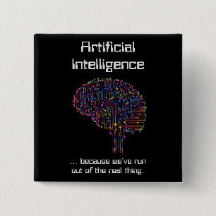 Artificial Intelligence vs Real Thing 15 Cm Square Badge