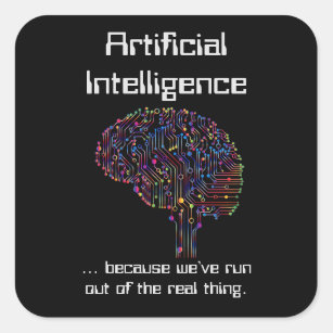 Artificial Intelligence vs Real Thing Square Sticker