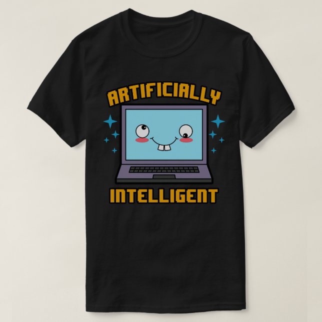 Artificially Intelligent Funny AI Computer Meme T-Shirt (Design Front)