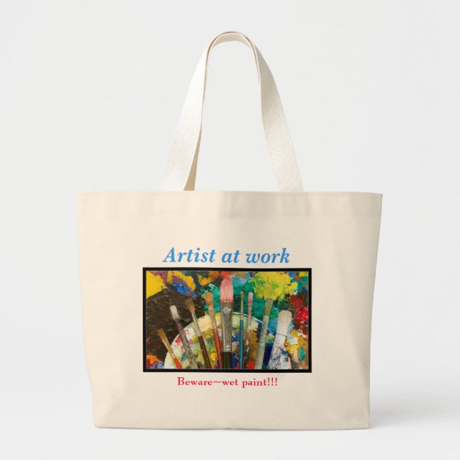 Artist at work, Beware~wet paint!!! Large Tote Bag (Front)