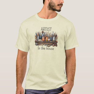 Artist in the house T-Shirt