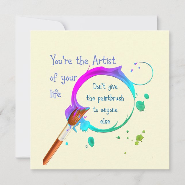 Artist of Your Own Life Inspirational Quote Card (Front)