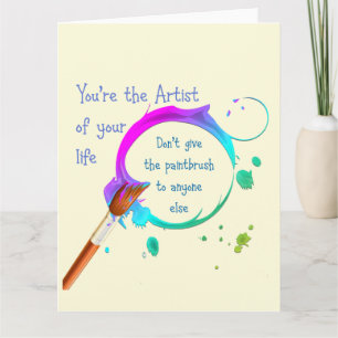 Artist of Your Own Life Inspirational Quote Card