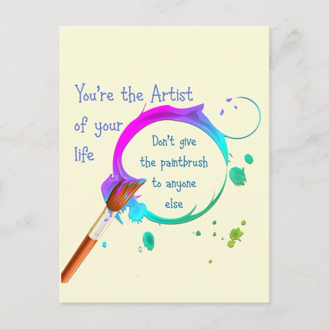 Artist of Your Own Life Inspirational Quote Postcard (Front)