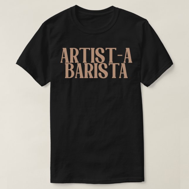 artista barista T-Shirt (Design Front)