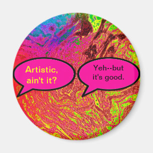 Artistic ain't It The MUSEUM Zazzle Gifts Magnet