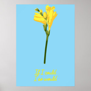 Artistic Floral Photo For Empowering Quote Poster