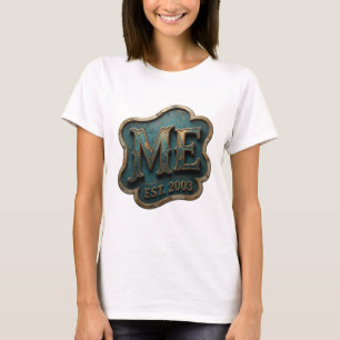 Artistic Gold ME EST 2003 Slogan Design T-Shirt