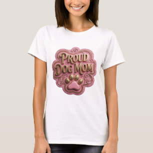 Artistic Gold PROUD DOG MOM Design T-Shirt