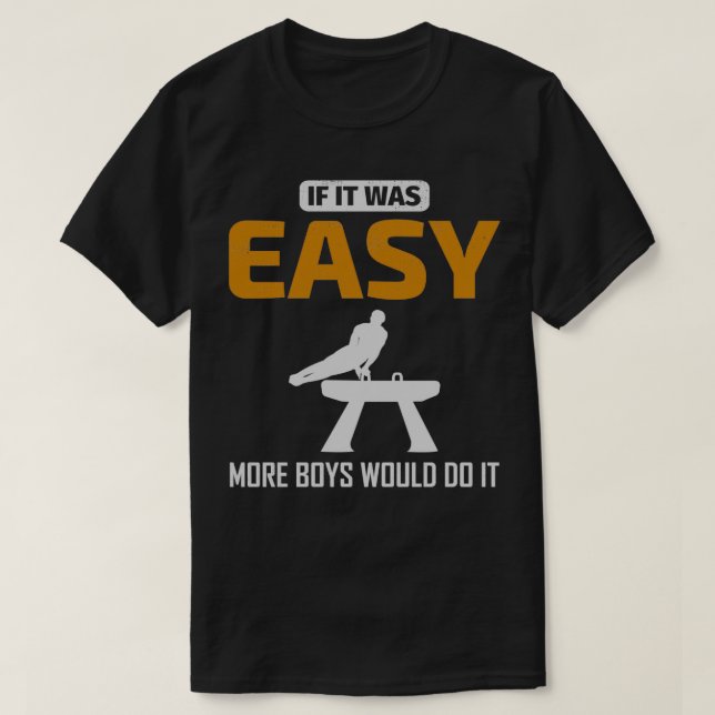 Artistic Gymnastics Pommel Horse Gymnast Funny Say T-Shirt (Design Front)