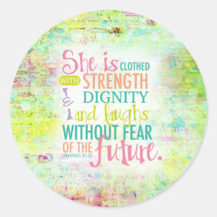 Artistic Proverbs 31:25 Classic Round Sticker