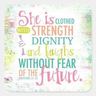 Artistic Proverbs 31:25 Square Sticker