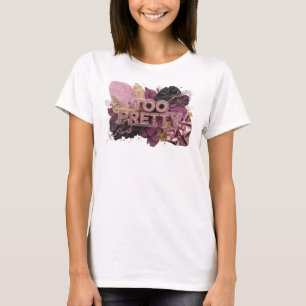 Artistic Red TOO PRETTY Text Design T-Shirt