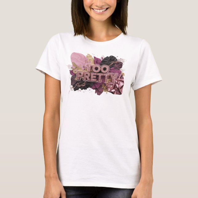 Artistic Red TOO PRETTY Text Design T-Shirt (Front)