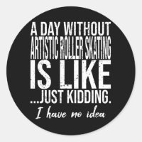 Artistic Roller Skating funny quote