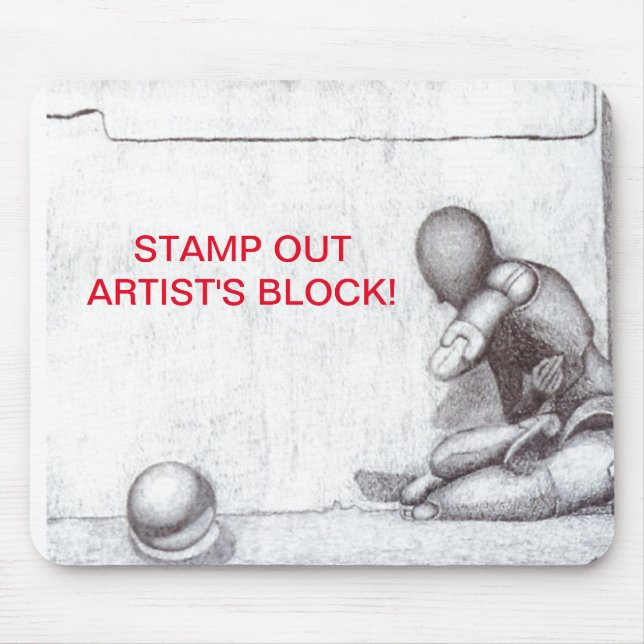 Artists and creative people dread artist's block m mouse mat (Front)