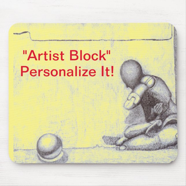 Artists and creative people dread artist's block m mouse mat (Front)