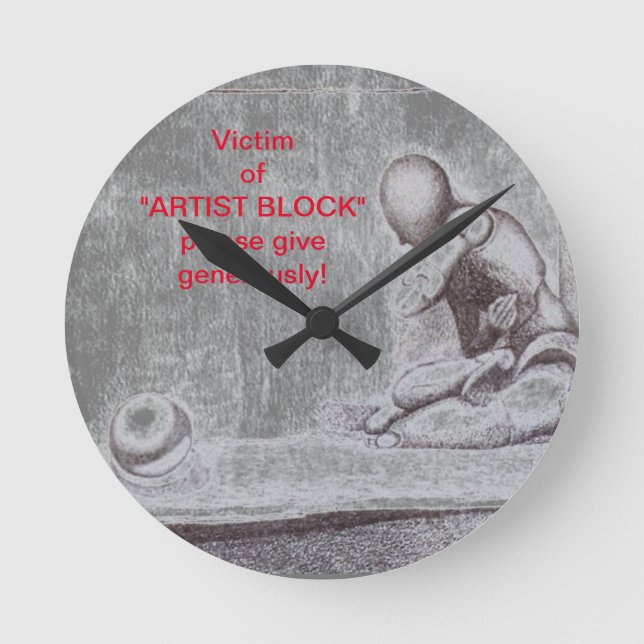 Artists and creative people dread artist's block   round clock (Front)