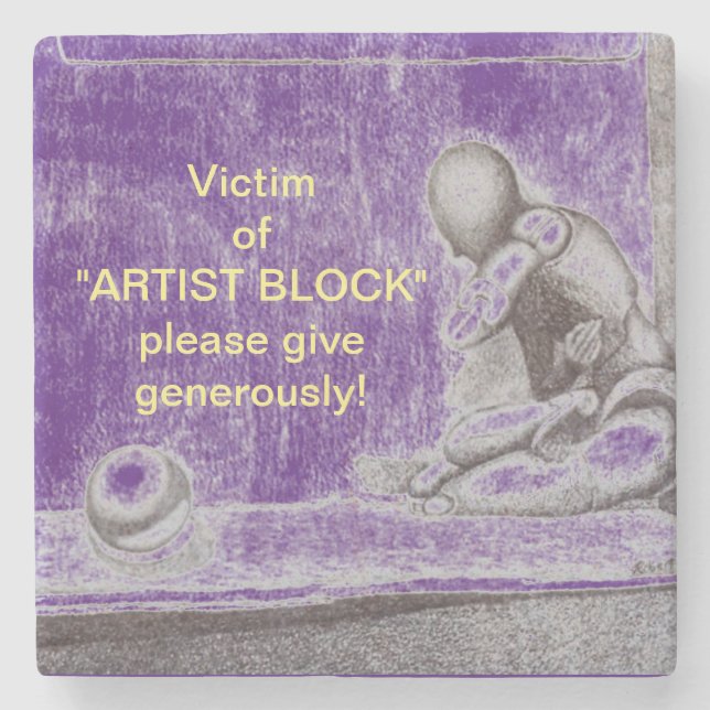 Artists and creative people dread artist's block   stone coaster (Front)