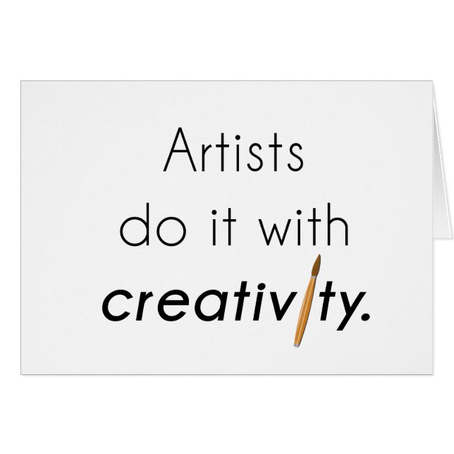 Artists do it with creativity (Front Horizontal)