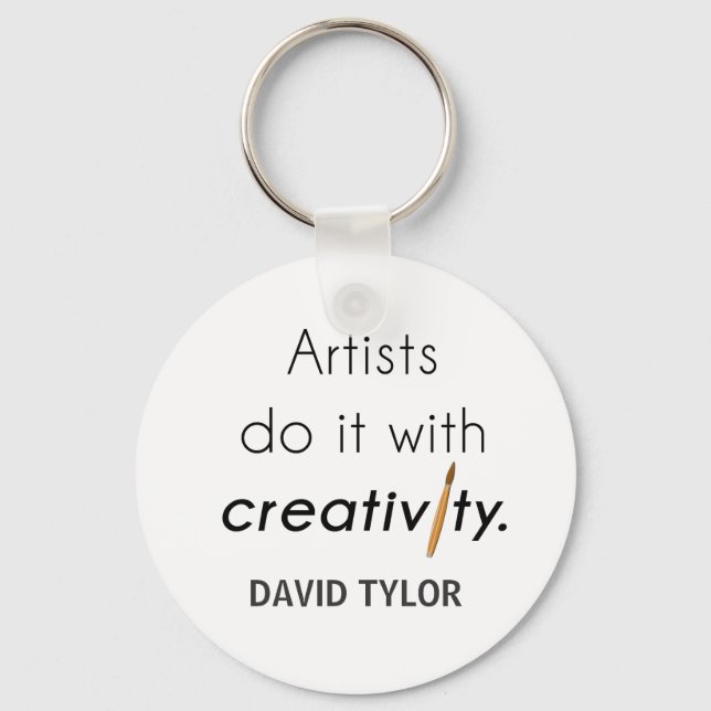 Artists do it with creativity key ring (Front)