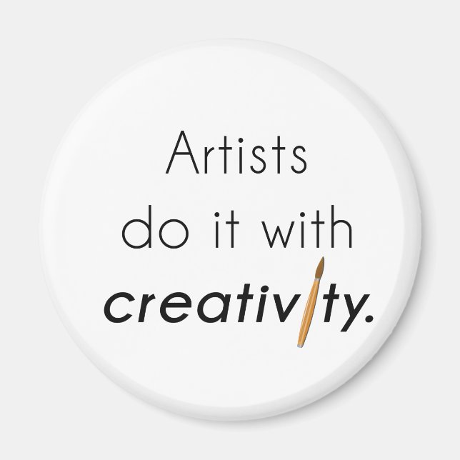 Artists do it with creativity magnet (Front)