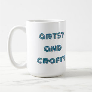 artsy and crafty, arts and crafts women's coffee mug