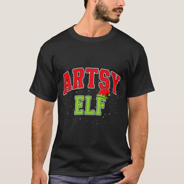 Artsy Elf Christmas Family Matching Group Xmas Act T-Shirt (Front)