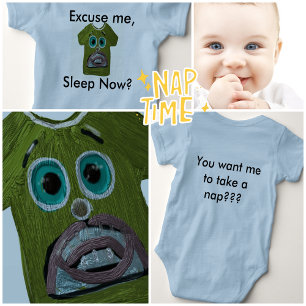 Artsy, Excuse me, you want me to take a nap? Baby Bodysuit