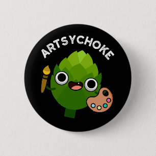 Artsychoke Funny Veggie Artichoke Pun Dark BG 6 Cm Round Badge