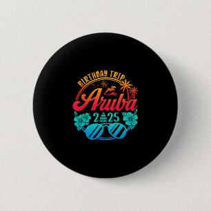 Aru Birthday Trip 2025 Cruise Vacation Birthday Pa 6 Cm Round Badge