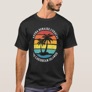 Aruba,Bonaire,Curacao The Caribbean Islands Vacati T-Shirt