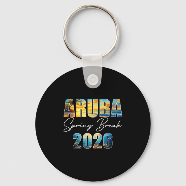 Aruba Spring Break 2026 Summer Vacation Beach  Key Ring (Front)