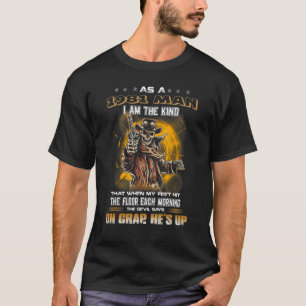 As A 1981 Man I Am The Kind That When My Feet Hit  T-Shirt