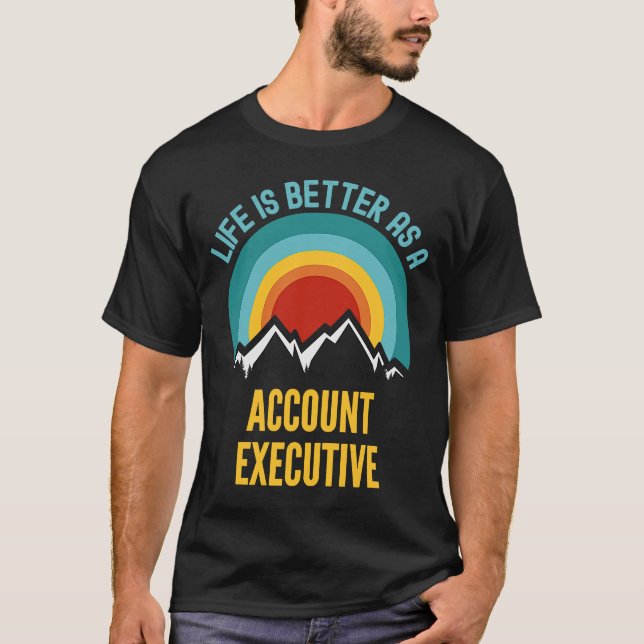 As a Account Executive T-Shirt (Front)